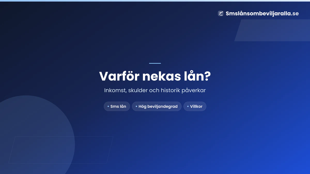 Anledning till att inte bli beviljad ett lån